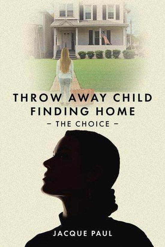 Throw Away Child Finding Home (ebook), Jacque Paul 9781098095079