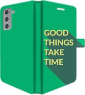 Samsung Galaxy S21 Telefoonhoesje - Portemonneehoesje  - Met pasjeshouder - Met Quote - Good Things - Groen