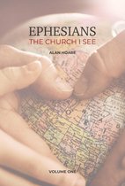 Ephesians: The Church I See 1 - Ephesians: The Church I See