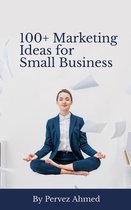 100+ Marketing Ideas for Small Business
