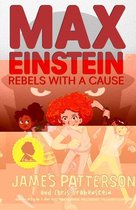 Max Einstein Series 2 - Max Einstein: Rebels with a Cause