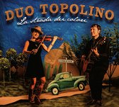 Duo Topolino - La Strada Dei Colori (CD)
