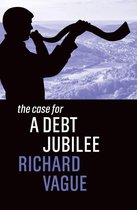 The Case For - The Case for a Debt Jubilee