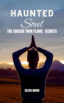 Chaser Twin Flame - Haunted Soul: Chaser Twin Flame