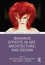 Routledge Research in Art History- Bauhaus Effects in Art, Architecture, and Design