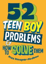Problem Solved 2 - 52 Teen Boy Problems & How To Solve Them