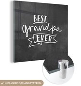 Quotes - Opa - Best grandpa ever - Spreuken