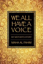 We All Have a Voice: My Mother's Story