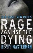 Rage Against the Dying