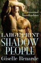 Shadow People: Large Print: A Paranormal Investigations Novelette