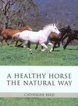 A Healthy Horse the Natural Way