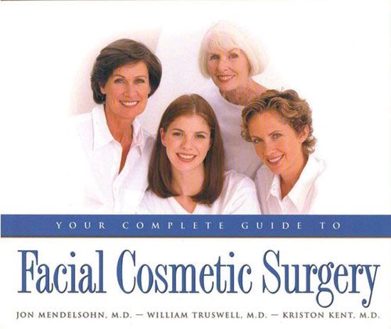 Your Complete Guide to Facial Cosmetic Surgery - cover