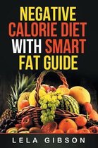 Negative Calorie Diet with Smart Fat Guide