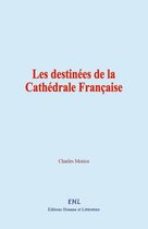 Les destinées de la Cathédrale Française