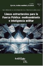Líneas estructurales para la fuerza pública: medio ambiente e inteligencia militar