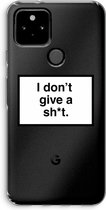 Case Company® - Google Pixel 5 hoesje - Don't give a shit - Soft Cover Telefoonhoesje - Bescherming aan alle Kanten en Schermrand