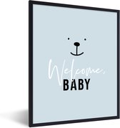 Fotolijst incl. Poster - Spreuken - Quotes - Baby - Welcome baby - Kids - Kinderen - 60x80 cm - Posterlijst