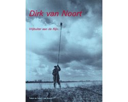 Dirk van Noort Vrijbuiter aan de Rijn