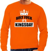 Koningsdag sweater Holy fuck its Kingsday - oranje - heren - koningsdag outfit / kleding S