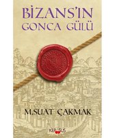 Bizans'ın Gonca Gülü