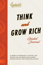 Official Publication of the Napoleon Hill Foundation - Think and Grow Rich Guided Journal