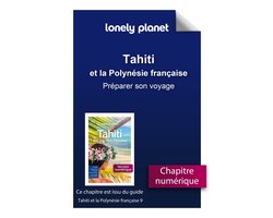 Guide de voyage - Tahiti et la Polynésie française 9ed - Préparer son voyage