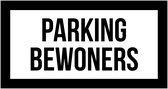 Pictogram/ bord | "Parking bewoners" | 30 x 15 cm | Dikte: 2 mm | Parkeren | Privaat parking | Parkeerbeleid | Privé parking | Parking vrijhouden | Parkeersignalisatie | Parkeeroverlast | 2 stuks