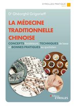 Eyrolles Pratique - La médecine traditionnelle chinoise