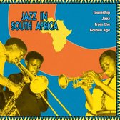 Various Artists - Jazz In South Africa, Township Jazz From The Golden Age (LP)