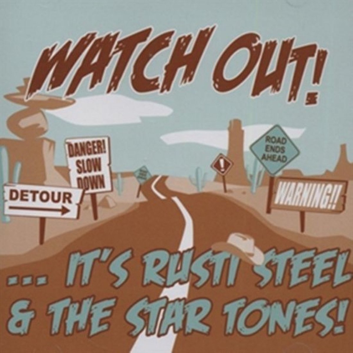 Rusti Steel & The Star Tones - Watch! Out ...It's Rusti Steel & The Star Tones! (CD)