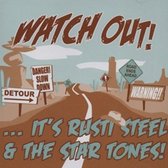Rusti Steel & The Star Tones - Watch Out ! (CD)