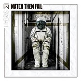 Watch Them Fail - Hybris (CD)