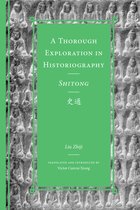 Classics of Chinese Thought-A Thorough Exploration in Historiography / Shitong