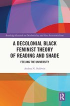 Routledge Research on Decoloniality and New Postcolonialisms-A Decolonial Black Feminist Theory of Reading and Shade