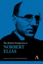 Anthem Companions to Sociology-The Anthem Companion to Norbert Elias