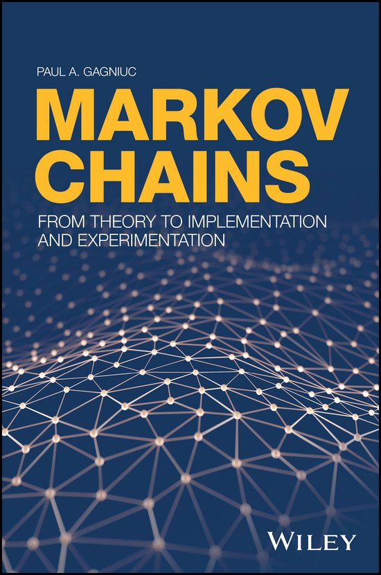 Boekomslag van 'Markov Chains: From Theory to Implementation and Experimentation' door Paul A. Gagniuc, met een blauwe achtergrond en een netwerkdiagram.