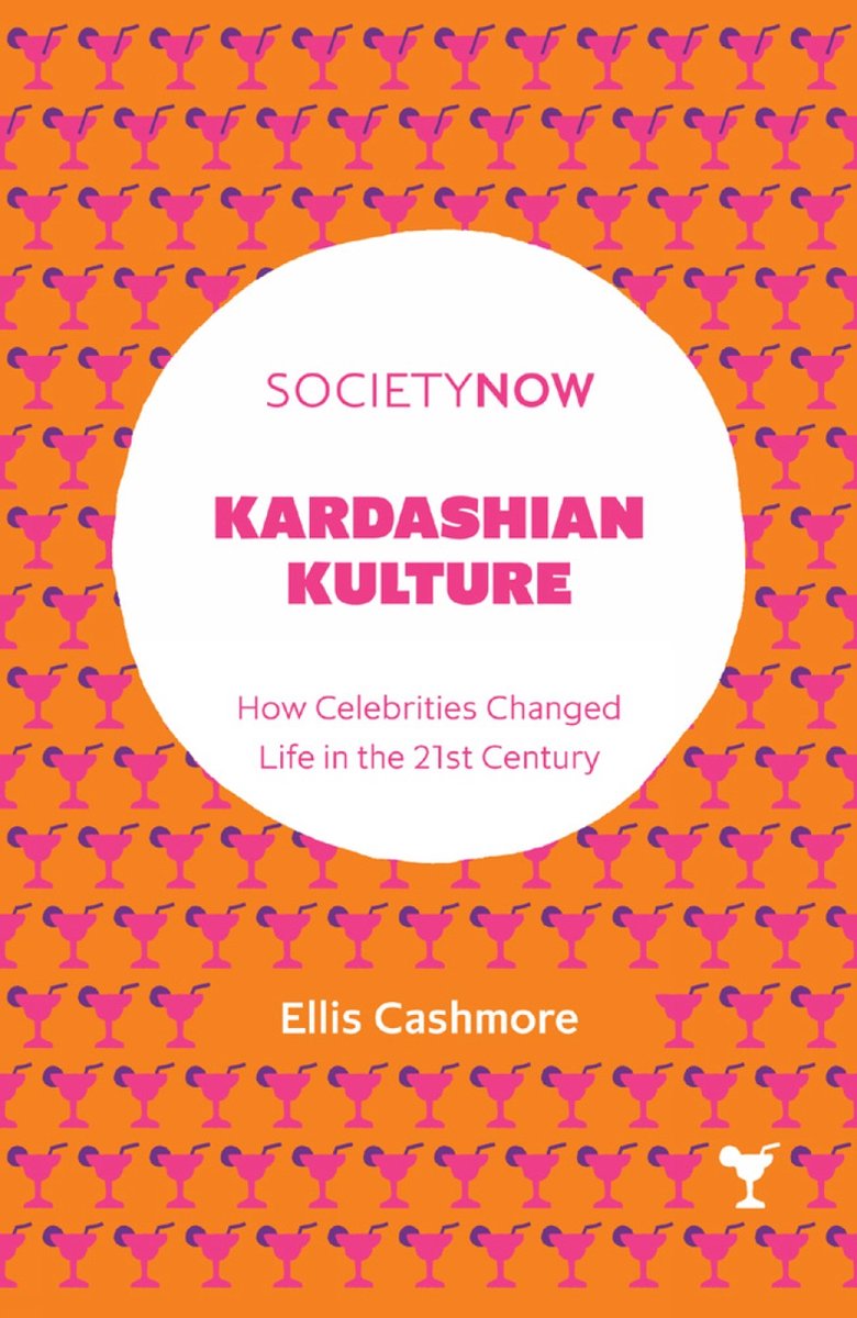 Kardashian Kulture - Ellis Cashmore
