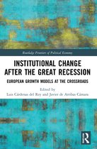 Routledge Frontiers of Political Economy- Institutional Change after the Great Recession