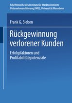 Schriftenreihe des Instituts für Marktorientierte Unternehmensführung (IMU), Universität Mannheim- Rückgewinnung verlorener Kunden