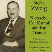 Stefan Zweig: Nietzsche – Der Kampf mit dem Dämon
