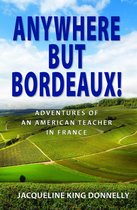 Anywhere but Bordeaux!