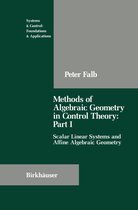 Methods of Algebraic Geometry in Control Theory: Part I
