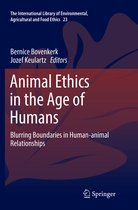 The International Library of Environmental, Agricultural and Food Ethics- Animal Ethics in the Age of Humans