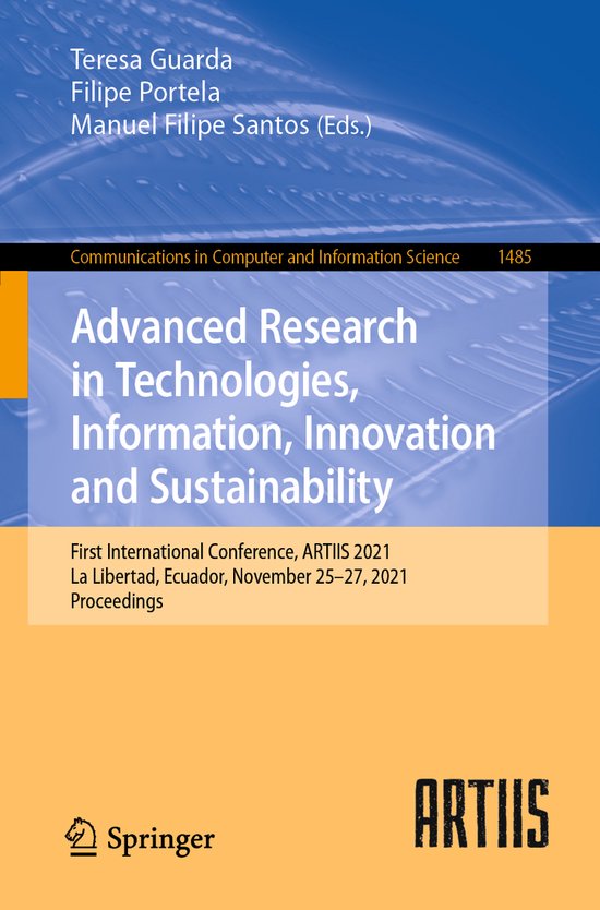 Communications in Computer and Information Science1485- Advanced Research in Technologies, Information, Innovation and Sustainability