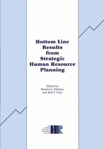 Bottom Line Results from Strategic Human Resource Planning