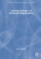 Routledge Studies in Sustainable Development- Learning Strategies for Sustainable Organisations