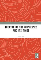Theatre of the Oppressed and its Times
