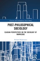 Classical and Contemporary Social Theory- Post-Philosophical Sociology