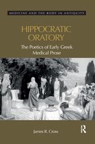 Medicine and the Body in Antiquity- Hippocratic Oratory
