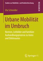 Studien zur Mobilitäts- und Verkehrsforschung- Urbane Mobilität im Umbruch